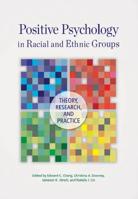 Positive Psychology in Racial and Ethnic Groups (English, Edward C. Chang | Christina A. Downey | Jameson K. Hirsch)