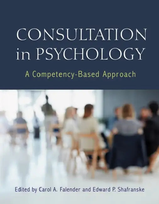 Consultation in Psychology (English, Carol A. Falender | Edward P. Shafranske)