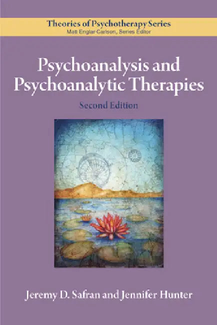 Psychoanalysis and Psychoanalytic Therapies (English, Jeremy D. Safran | Jennifer Hunter)