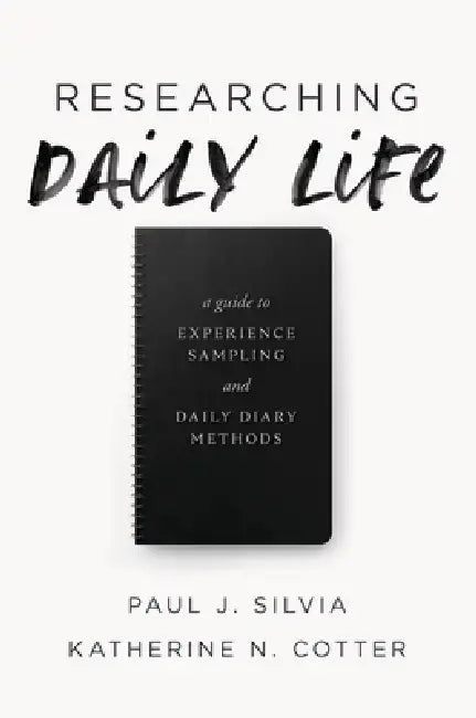 Researching Daily Life (English, Paul J. Silvia | Katherine N. Cotter)