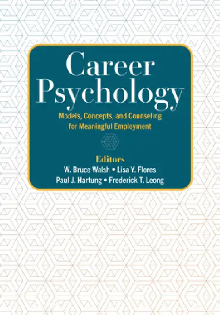 Career Psychology (English, W. Bruce Walsh | Lisa Y. Flores | Paul J. Hartung)