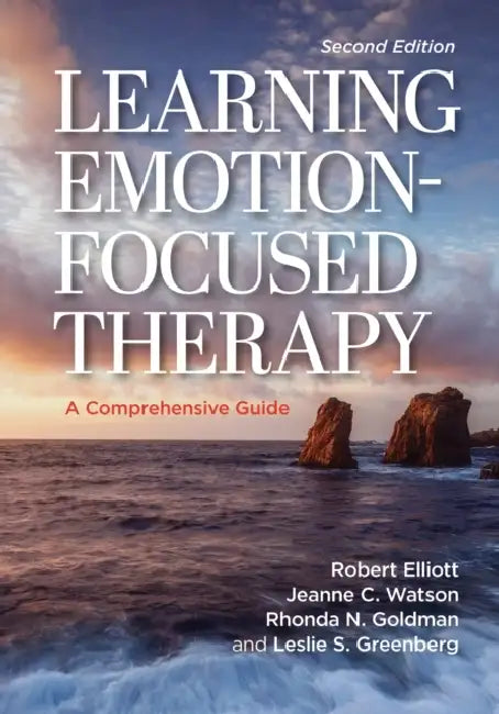 Learning Emotion-Focused Therapy (English, Robert Kingwill Elliott Jr | Jeanne C. Watson | Rhonda N. Goldman)