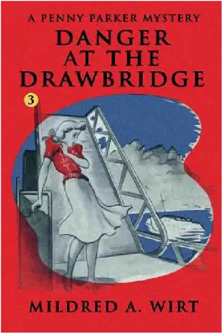 Danger at the Drawbridge (English, Mildred A. Wirt)