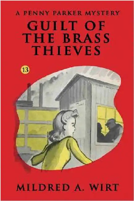 Guilt of the Brass Thieves (English, Mildred A. Wirt)