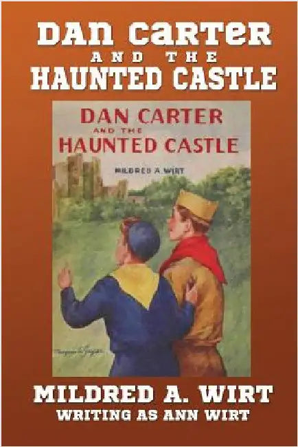 Dan Carter and the Haunted Castle (English, Mildred A. Wirt)