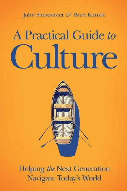 A Practical Guide to Culture (English, John Stonestreet)