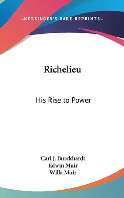 Richelieu (English, Carl J. Burckhardt | Edwin Muir | Willa Muir)