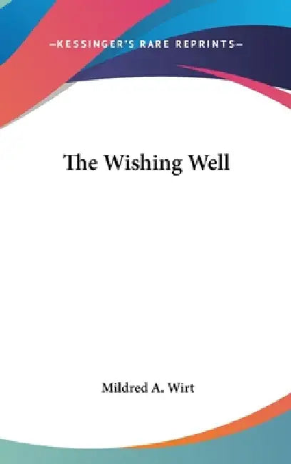 The Wishing Well (English, Mildred A. Wirt)