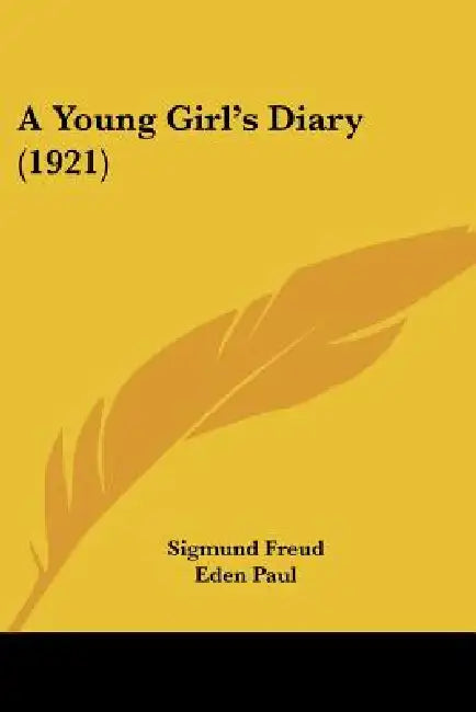 A Young Girl's Diary (1921) (English, Sigmund Freud | Eden Paul | Cedar Paul)