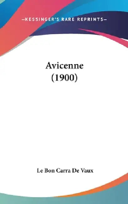 Avicenne (1900) (English, Le Bon Carra De Vaux)