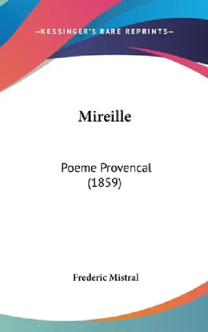 Mireille (English, Frederic Mistral)