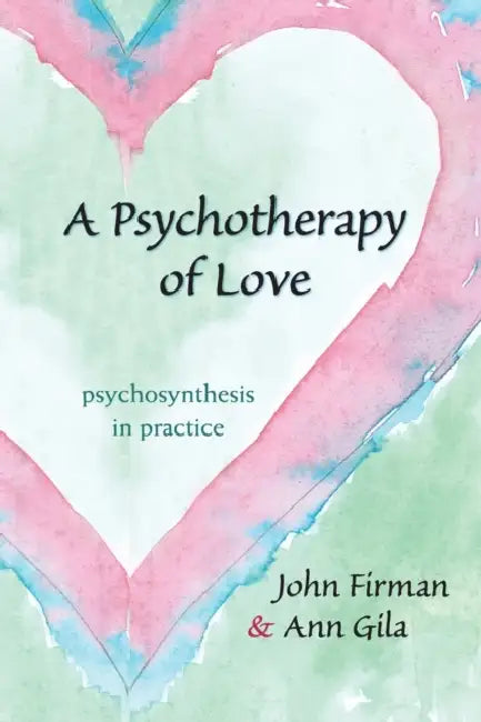 A Psychotherapy of Love (English, John Firman | Ann Gila)