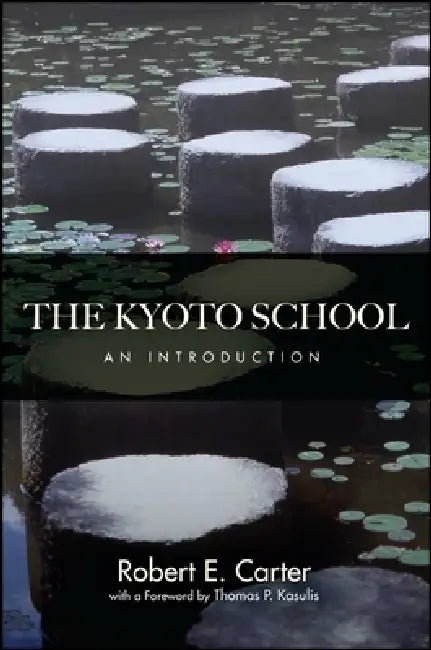 The Kyoto School (English, Robert E. Carter | Thomas P. Kasulis)