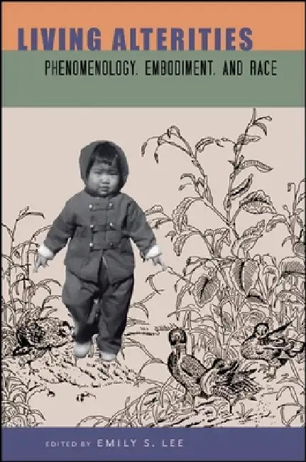 Living Alterities (English, Emily S. Lee)