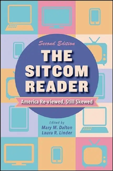 The Sitcom Reader (English, Mary M. Dalton | Laura R. Linder)