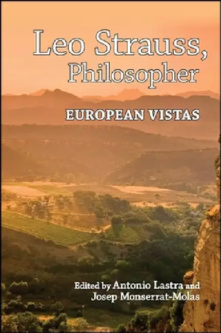 Leo Strauss, Philosopher (English, Antonio Lastra | Josep Monserrat-Molas)