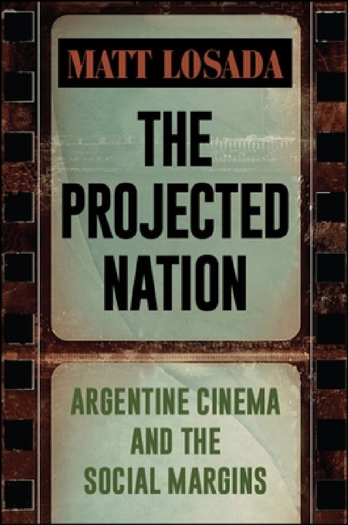 The Projected Nation (English, Matt Losada)