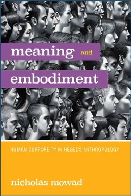 Meaning and Embodiment (English, Nicholas Mowad)