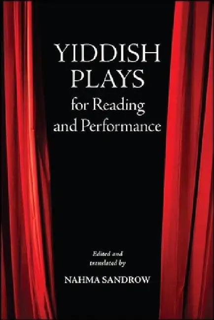 Yiddish Plays for Reading and Performance (English, Nahma Sandrow | Nahma Sandrow)