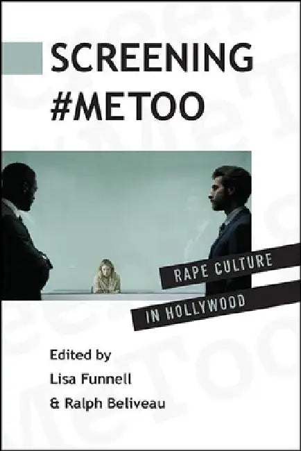 Screening #MeToo (English, Lisa Funnell | Ralph Beliveau)