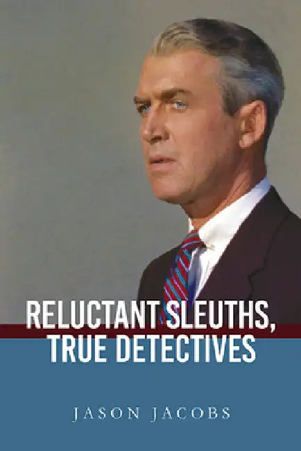 Reluctant Sleuths, True Detectives (English, Jason Jacobs)
