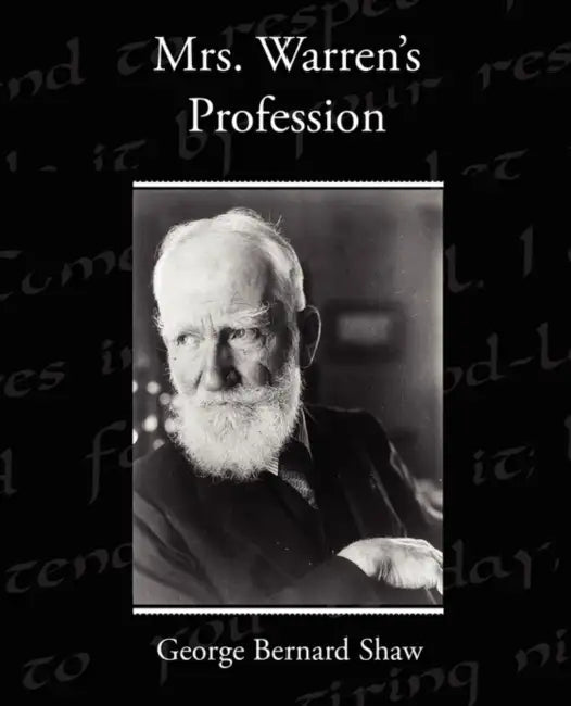 Mrs Warren's Profession (English, George Bernard Shaw)