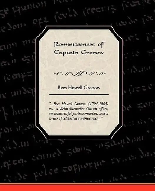Reminiscences of Captain Gronow (English, Rees Howell Gronow)