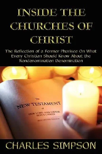 Inside the Churches of Christ (English, Charles Simpson)