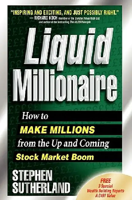 Liquid Millionaire (English, Stephen Sutherland)