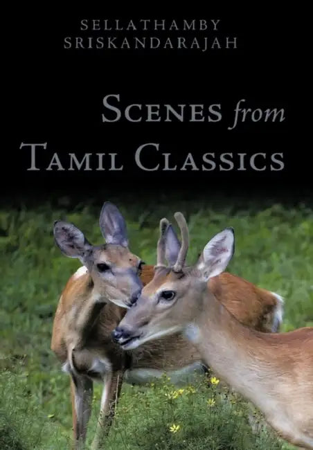 Scenes from Tamil Classics (English, Sellathamby Sriskandarajah)