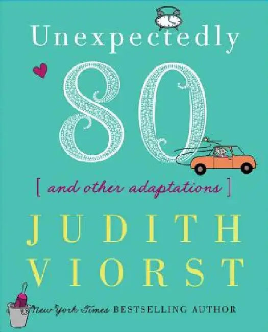 Unexpectedly Eighty (English, Judith Viorst)
