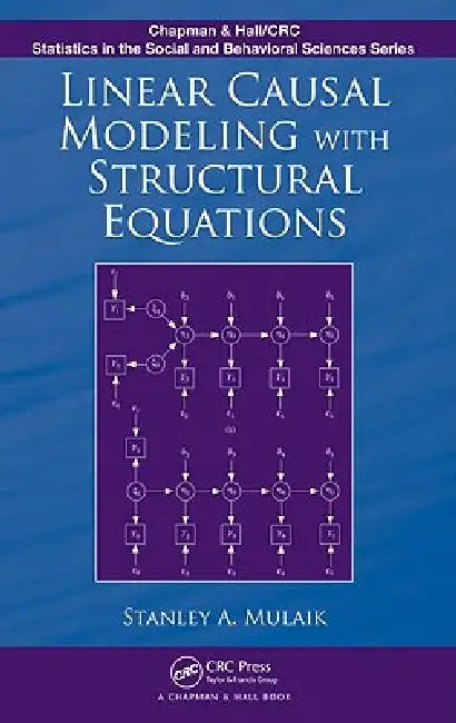 Linear Causal Modeling with Structural Equations (English, Stanley A. Mulaik)