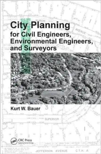 City Planning for Civil Engineers, Environmental Engineers, and Surveyors (English, Kurt W. Bauer)