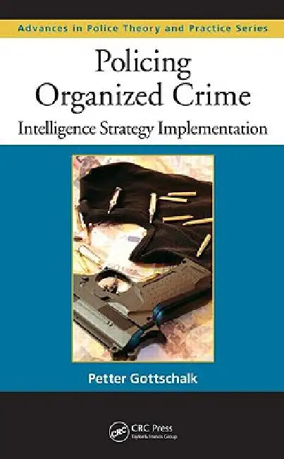 Policing Organized Crime (English, Petter Gottschalk)