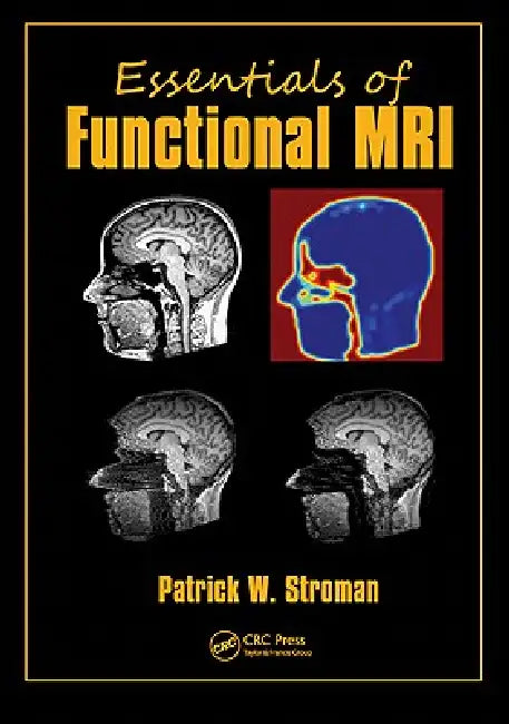 Essentials of Functional MRI (English, Patrick W. Stroman)