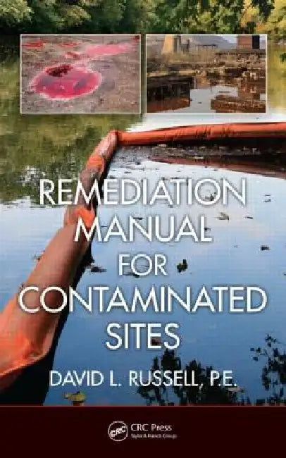 Remediation Manual for Contaminated Sites (English, David L. Russell)