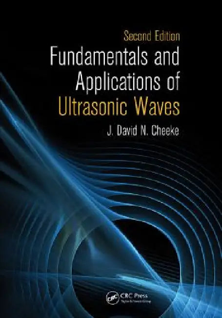 Fundamentals and Applications of Ultrasonic Waves (English, J. David N. Cheeke)