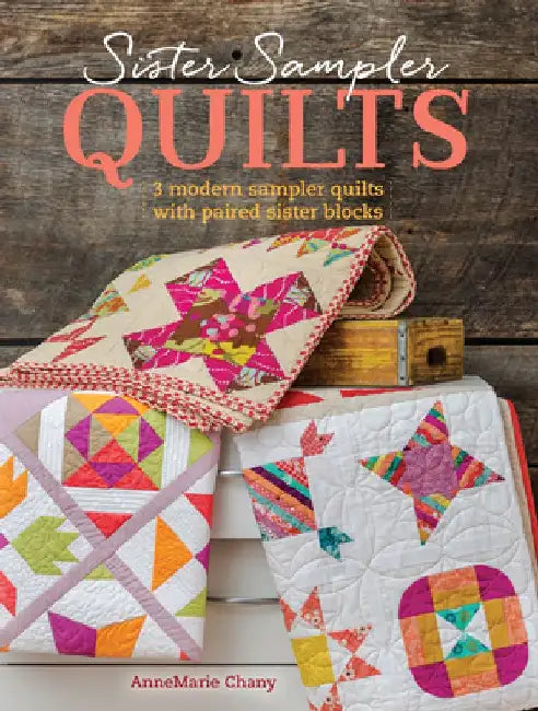 Sister Sampler Quilts (English, Annemarie Chany)