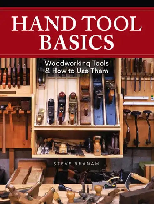 Hand Tool Basics (English, Steve Branam)