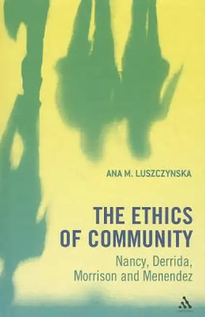 The Ethics of Community (English, Ana M. Luszczynska)