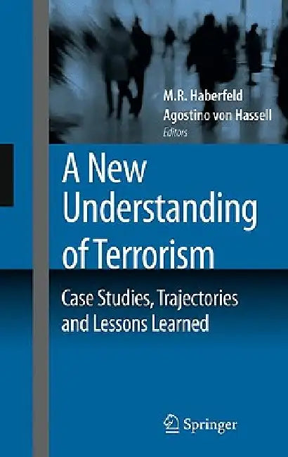 A New Understanding of Terrorism (English, M. R. Haberfeld | Agostino Hassell)