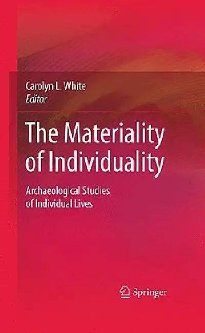 The Materiality of Individuality (English, Carolyn L. White)
