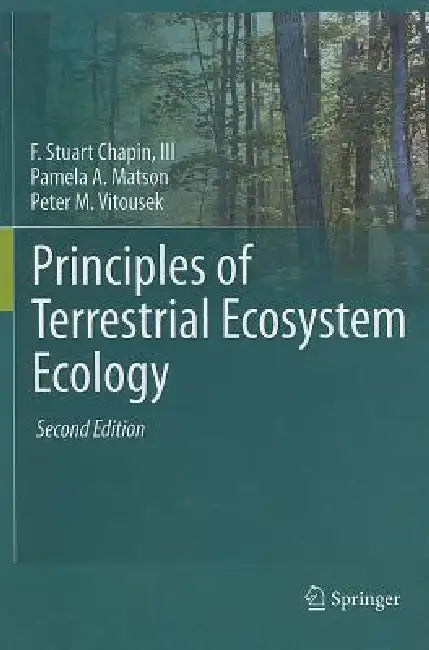 Principles of Terrestrial Ecosystem Ecology (English, F. Stuart Chapin III | M. C. Chapin | Pamela A. Matson)