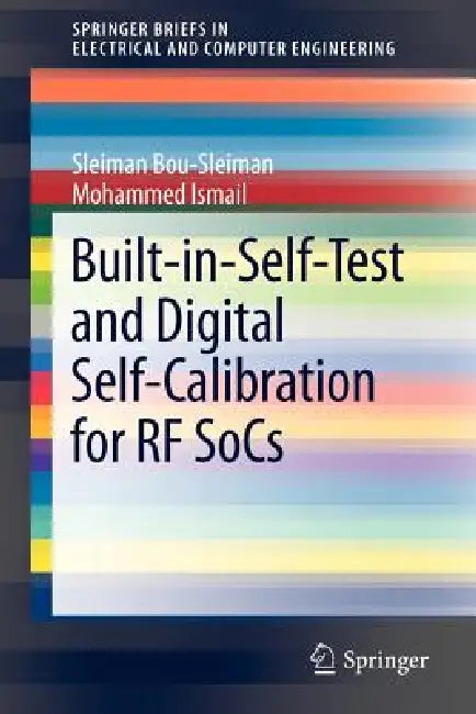 Built-In-Self-Test and Digital Self-Calibration for RF Socs (English, Sleiman Bou-Sleiman | Mohammed Ismail)