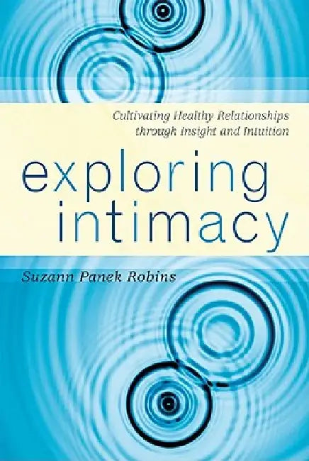 Exploring Intimacy (English, Suzann Panek Robins)