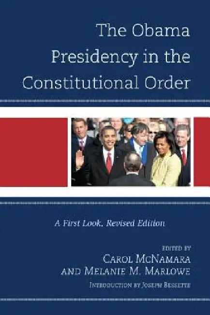 Obama Presidency in the Constitutional Order (English, Carol McNamara | Melanie Marlowe | Joseph Bessette)