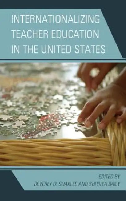 Internationalizing Teacher Education in the United States (English, Beverly D. Shaklee | Supriya Baily)