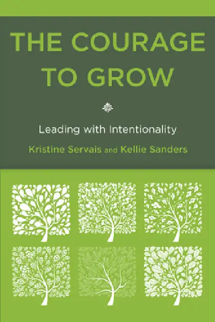 Courage to Grow (English, Kristine Servais | Kellie Sanders)