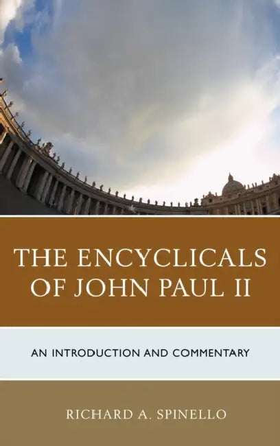 Encyclicals of John Paul II (English, Richard A. Spinello)