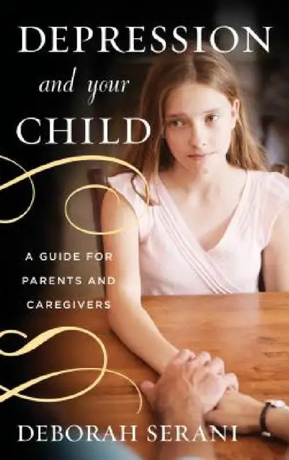 Depression and Your Child (English, Deborah Serani)